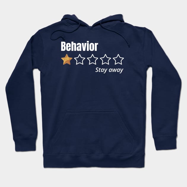 behavior, One Star, stay away, Review Hoodie by idbihevier